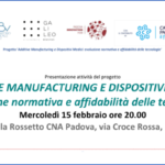 15 febbraio a Padova- Additive Manifacturing e dispositivi Medici: evoluzione normativa e affidabilità delle tecnologie