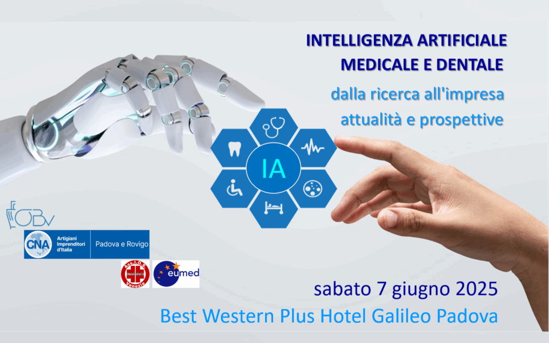 7 giugno 2025 a Padova – Convegno: Intelligenza Artificiale, Medicale e Dentale